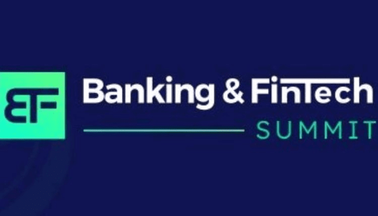 غدًا.. بدء قمة Banking & FinTech بمشاركة قادة القطاع المالي